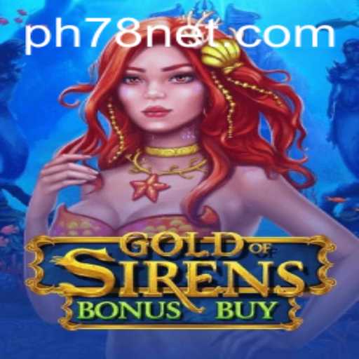 Exploring the Thrills of GoldofSirensBonusBuy in the Gaming Realm