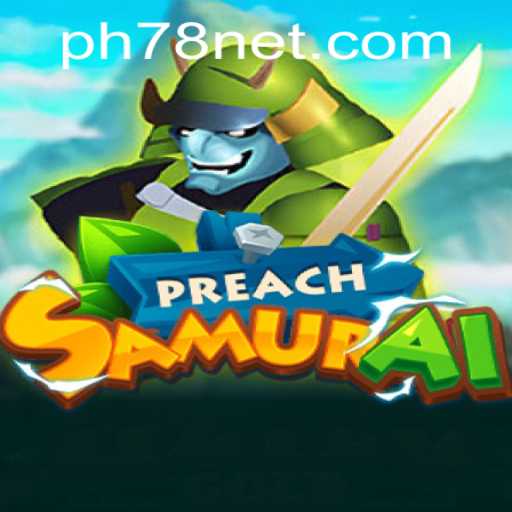PreachSamurai: Master the Ancient Art of Strategy and Honor